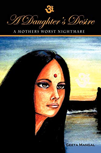 Beispielbild fr A Daughter's Desire, a Mother's Worst Nightmare zum Verkauf von Chiron Media