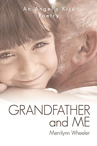 9781450299879: Grandfather and Me: An Angel's Kiss Poetry