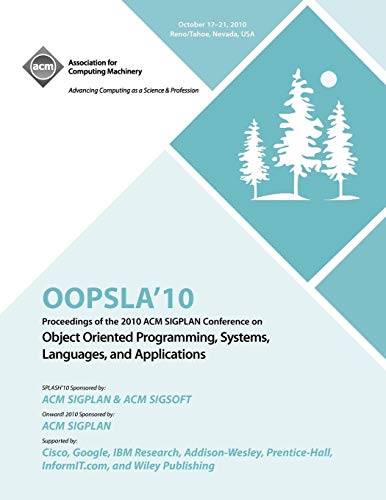 Beispielbild fr OOPSLA 10 Proceedings of 2010 ACM SIGPLAN Conference on Object Oriented Programming, Systems, Languages and Applications zum Verkauf von Ria Christie Collections