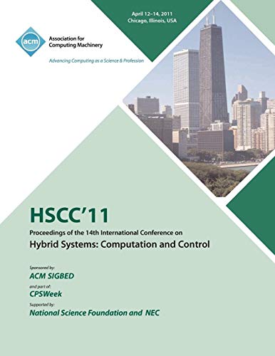 Stock image for Hscc 11 Proceedings of the 14th International Conference on Hybrid Systems: Computation and Control for sale by Erik Hanson Books and Ephemera