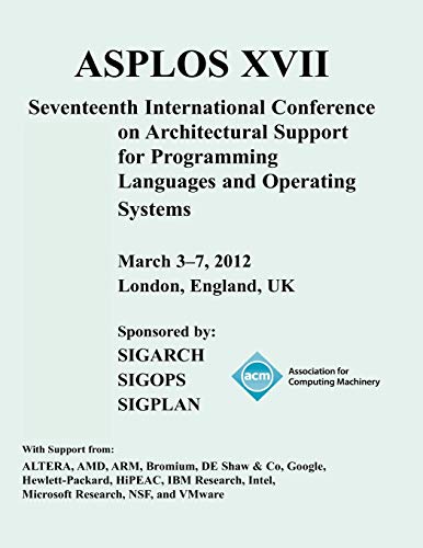 Stock image for Asplos XVII International Conference on Architectural Support for Programming Languages and Operating Systems for sale by PBShop.store US