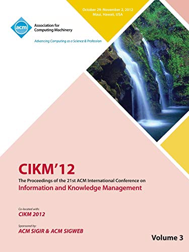 Beispielbild fr Cikm12 Proceedings of the 21st ACM International Conference on Information and Knowledge Management V3 zum Verkauf von Ria Christie Collections