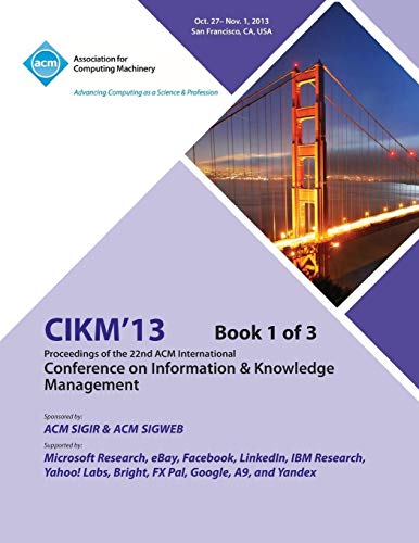 Beispielbild fr CIKM 13 Proceedings of the 22nd ACM International Conference on Information & Knowledge Management V1 zum Verkauf von Ria Christie Collections