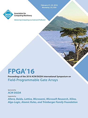 Stock image for 24th ACMSIGADA International Symposium on Field Programmable Gate Arrays for sale by PBShop.store US