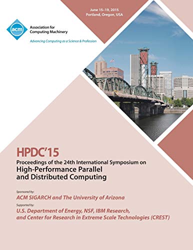 Stock image for HPDC 15 24th International Symposium on High Performance Parallel and Distributed Computing for sale by PBShop.store US