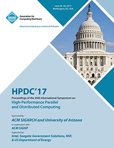 Stock image for HPDC '17 The 26th International Symposium on HighPerformance Parallel and Distributed Computing for sale by PBShop.store US