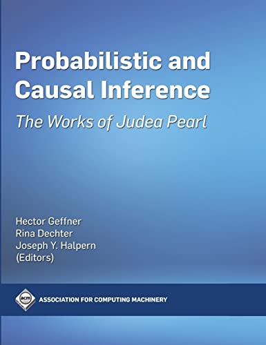 Stock image for Probabilistic and Causal Inference: The Works of Judea Pearl (ACM Books, 36) for sale by Lucky's Textbooks