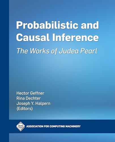 9781450395878: Probabilistic and Causal Inference: The Works of Judea Pearl (ACM Collection II)