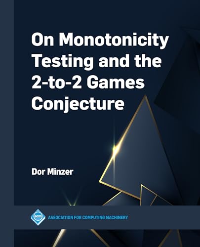 Immagine dell'editore per On Monotonicity Testing and the 2-to-2 Games Conjecture (eng) venduto da Brook Bookstore On Demand