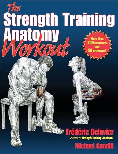 The Strength Training Anatomy Workout: Starting Strength with Bodyweight Training and Minimal Equipment (9781450400954) by Delavier, Frederic; Gundill, Michael