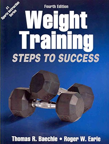 Imagen de archivo de Weight Training : Steps to Success a la venta por Better World Books