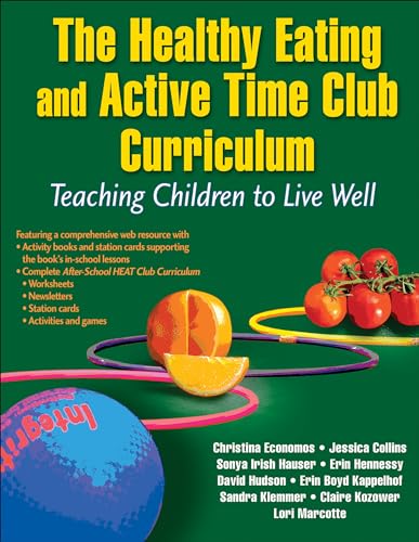 Imagen de archivo de The Healthy Eating and Active Time Club Curriculum: Teaching Children to Live Well a la venta por Books From California