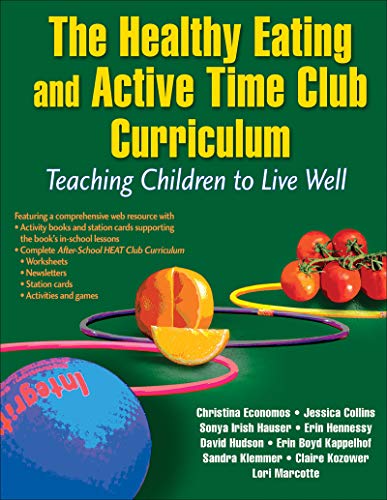 Stock image for The Healthy Eating and Active Time Club Curriculum: Teaching Children to Live Well for sale by Books From California