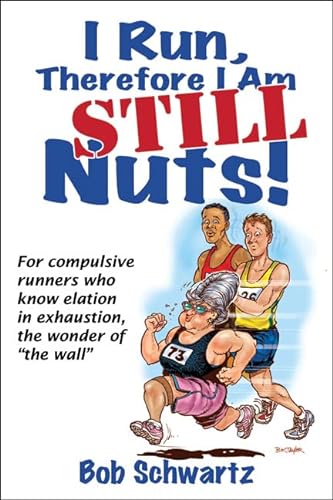Stock image for I Run, Therefore I Am STILL Nuts! for sale by Wonder Book