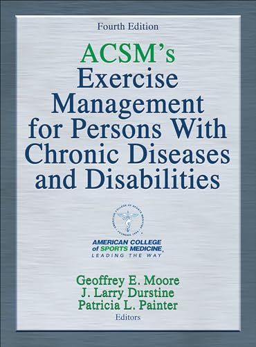 Imagen de archivo de ACSM's Exercise Management for Persons With Chronic Diseases and Disabilities a la venta por A Team Books