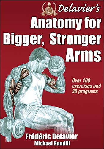 Beispielbild fr Delavier's Anatomy for Bigger, Stronger Arms zum Verkauf von HPB-Diamond