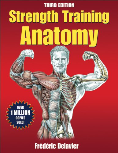 Strength Training Anatomy Package 3rd Edition With DVD (9781450441315) by Delavier, Frederic
