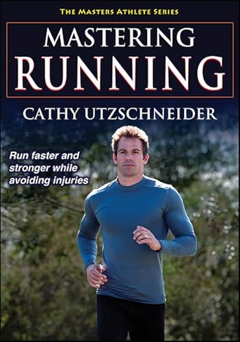 9781450459723: Mastering Running (The Masters Athlete)