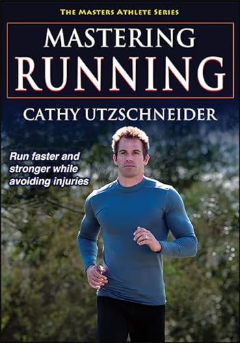 9781450459723: Mastering Running (The Masters Athlete)