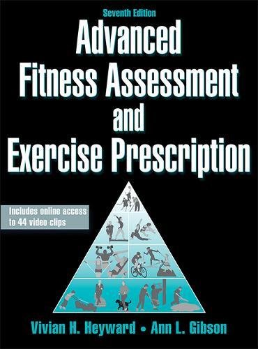 Imagen de archivo de Advanced Fitness Assessment and Exercise Prescription-7th Edition with Online Video a la venta por Better World Books