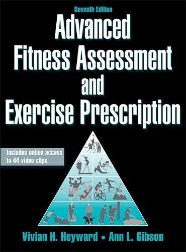 9781450466004: Advanced Fitness Assessment and Exercise Prescription-7th Edition With Online Video