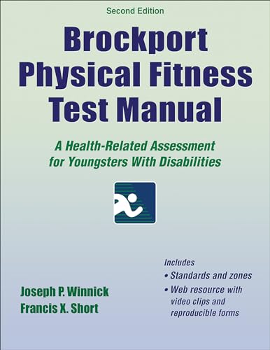 Stock image for Brockport Physical Fitness Test Manual: A Health-Related Assessment for Youngsters With Disabilities for sale by HPB-Red