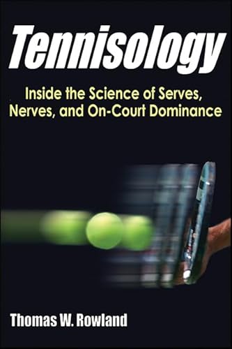 9781450469692: Tennisology: Inside the Science of Serves, Nerves, and On-Court Dominance