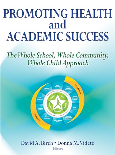 Imagen de archivo de Promoting Health and Academic Success: The Whole School, Whole Community, Whole Child Approach a la venta por BooksRun