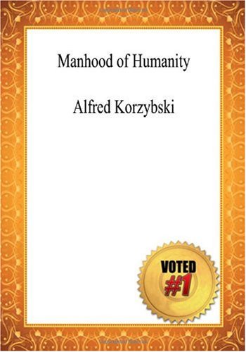 Manhood of Humanity - Alfred Korzybski (9781450502535) by Korzybski, Alfred