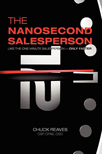 Beispielbild fr The Nanosecond Salesperson: Like The One Minute Salesperson - Only Faster zum Verkauf von SecondSale