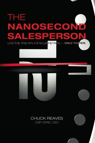 Stock image for The Nanosecond Salesperson: Like The One Minute Salesperson - Only Faster for sale by SecondSale