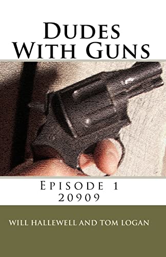 Beispielbild fr Dudes With Guns - Episode 1: 20909 zum Verkauf von THE SAINT BOOKSTORE