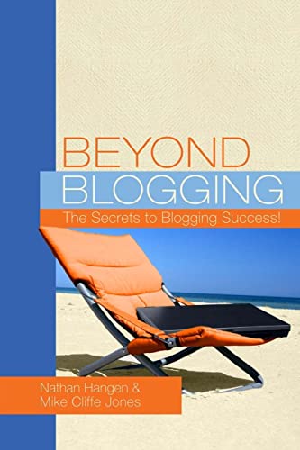9781450505390: Beyond Blogging: The Secrets to Blogging Success