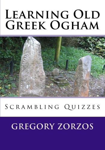9781450507493: Learning Old Greek Ogham: Scrambling Quizzes