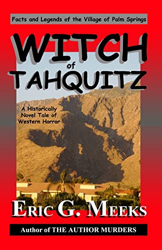 Beispielbild fr Witch of Tahquitz: Facts and Legends of the Village of Palm Springs zum Verkauf von Save With Sam