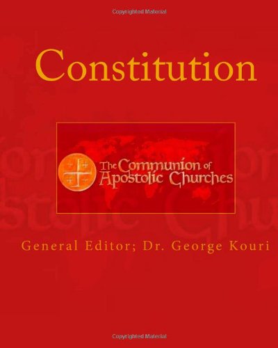 Constitution: The Communion of Apostolic Churches (9781450512367) by General Editor