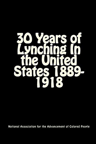 9781450513449: 30 Years of Lynching: In the United States 1889-1918