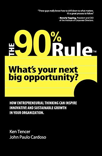 Beispielbild fr The 90% Rule: What's Your Next Big Opportunity? zum Verkauf von HPB-Movies