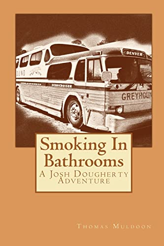 Beispielbild fr Smoking In Bathrooms: A Josh Dougherty Adventure zum Verkauf von THE SAINT BOOKSTORE
