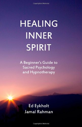 Stock image for Healing Inner Spirit: A Beginner's Guide to Sacred Psychology and Hypnotherapy for sale by Half Price Books Inc.