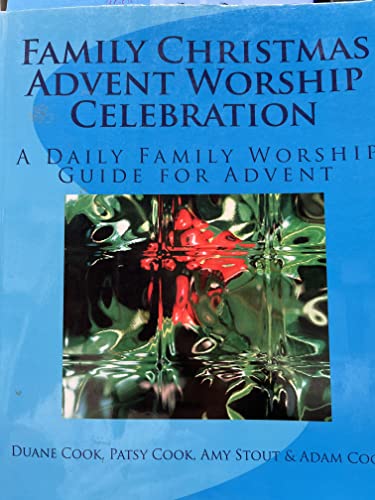 Beispielbild fr Family Christmas Advent Worship Celebration: A Daily Family Worship Guide for Advent zum Verkauf von Revaluation Books