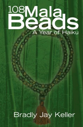 Imagen de archivo de 108 Mala Beads: A Year of Haiku a la venta por Revaluation Books