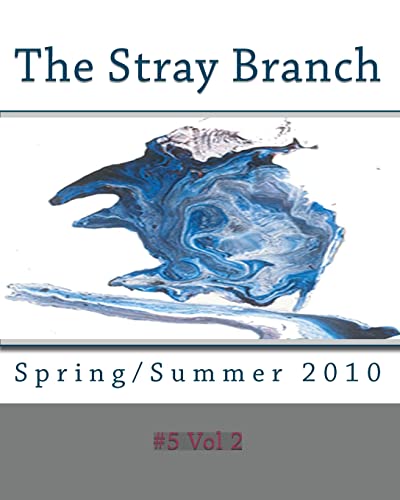 Stock image for The Stray Branch: Spring/Summer 2010 for sale by THE SAINT BOOKSTORE