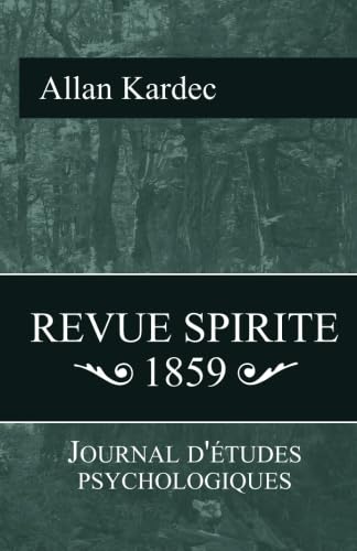 Beispielbild fr Revue Spirite 1859: Journal d'tude psychologiques (French Edition) (Volume 2) zum Verkauf von Revaluation Books