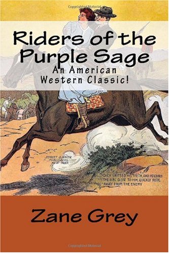 Riders of the Purple Sage: A Western Classic! (9781450525428) by Grey, Zane