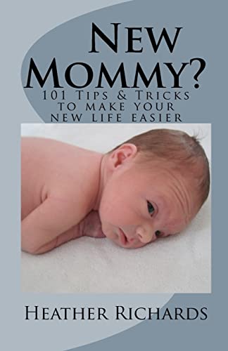 Imagen de archivo de New Mommy?: Tips & Tricks to make your new life easier a la venta por Aaron Books