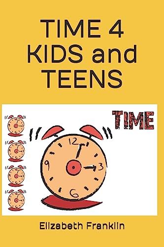 Stock image for TIME 4 KIDS and TEENS: Time Management Student Workbook for sale by Goodwill of Colorado