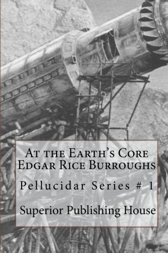 9781450530071: At the Earth's Core Edgar Rice Burroughs: Pellucidar Series # 1