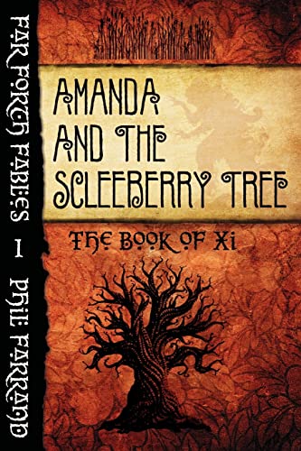 Imagen de archivo de Amanda and the Scleeberry Tree: The Book of Xi a la venta por THE SAINT BOOKSTORE
