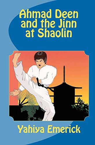 Imagen de archivo de Ahmad Deen and the Jinn at Shaolin a la venta por Save With Sam